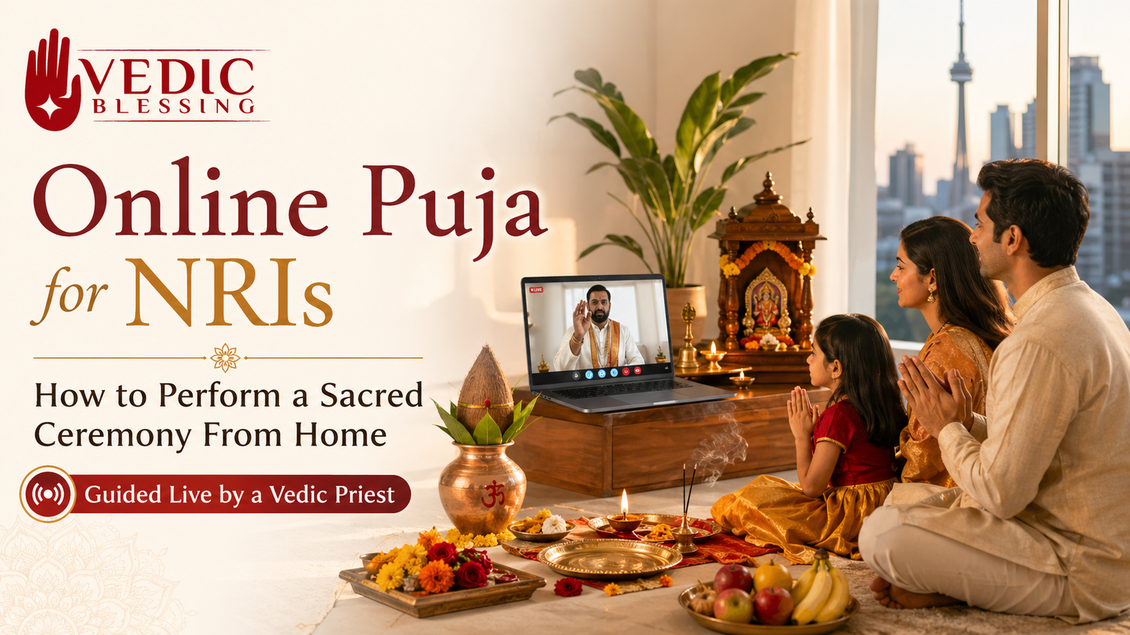 Online Puja for NRIs: How to Perform a Sacred Ceremony From Home — Guided Live by a Vedic Priest