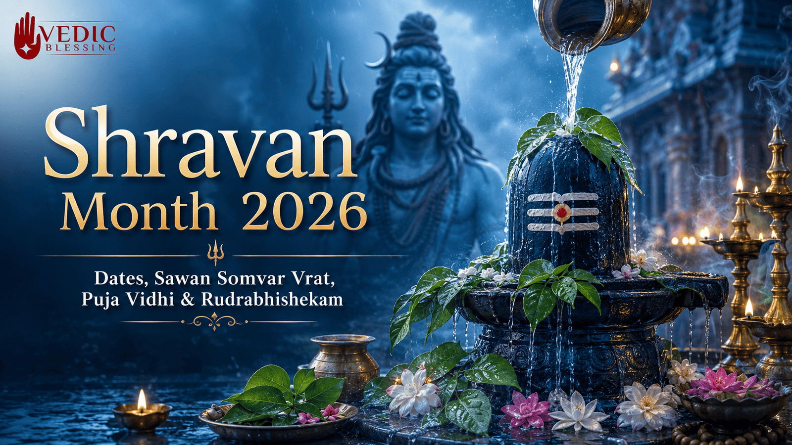 Shravan Month 2026: Dates, Sawan Somvar Vrat, Puja Vidhi, Rudrabhishekam and Online Priest Guidance